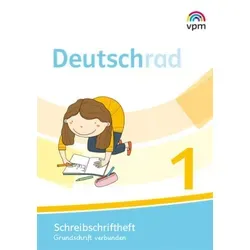 Deutschrad 1. Schreibschriftlehrgang verbundene Grundschrift Klasse 1