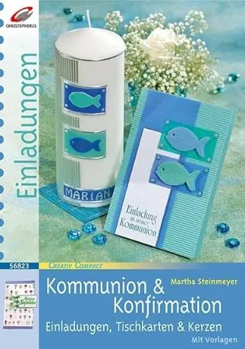 Kommunion & Konfirmation: Einladungen, Tischkarten & Kerzen (Creativ Compact)