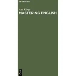 Mastering English: A Student's Workbook and Guide - Studium & Erwachsenenbildung, umfassendes Workbook zur Verbesserung Ihrer Englischkenntnisse mit 184 Seiten voller Übungen und Erläuterungen