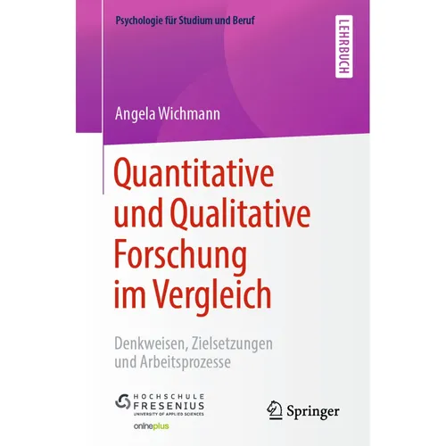 Springer Quantitative und Qualitative Forschung im Vergleich (Deutsch, Angela, Wichmann, 2019) (35153883)