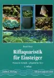 Riffaquaristik für Einsteiger: Preiswerte Einrichtung - Pflegeleichte Tiere