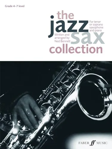 The Jazz Sax Collection (Tenor/Soprano Saxophone): (Tenor or Soprano Saxophone): For Tenor or Soprano Saxophone (Faber Edition: Jazz Sax Collection)