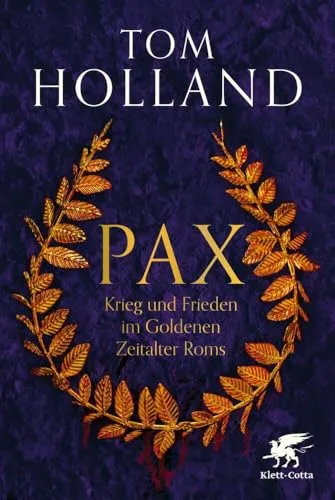 Pax: Krieg und Frieden im Goldenen Zeitalter Roms - Militärwissenschaft - Eine tiefgreifende Analyse der politischen und militärischen Strategien im antiken Rom, die Frieden und Expansion prägten.