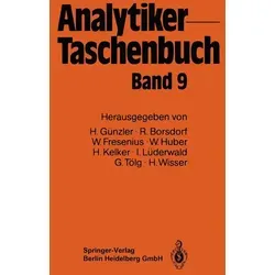 Analytiker-Taschenbuch von Rolf Borsdorf/ Wilhelm Fresenius/ Helmut Günzler/ Walter Huber/ Hans Kelker / Springer Berlin Heidelberg / Taschenbuch