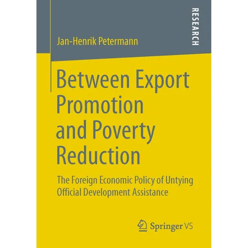 Between Export Promotion and Poverty Reduction von Jan-Henrik Petermann / Springer Fachmedien Wiesbaden / Taschenbuch