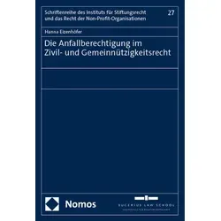 Die Anfallberechtigung im Zivil- und Gemeinnützigkeitsrecht von Hanna Eizenhöfer / Nomos Verlags GmbH / Taschenbuch