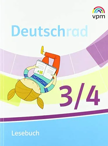 Deutschrad 3/4: Lesebuch für Klasse 3/4 - Deutsch Schulbücher, motivierendes Lesebuch für Grundschüler mit spannenden Texten und Aufgaben zur Förderung der Lesekompetenz.
