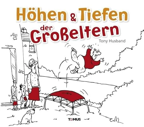 Tomus Höhen & Tiefen der Grosseltern (Deutsch, Tony Husband, 2016) (7381490)