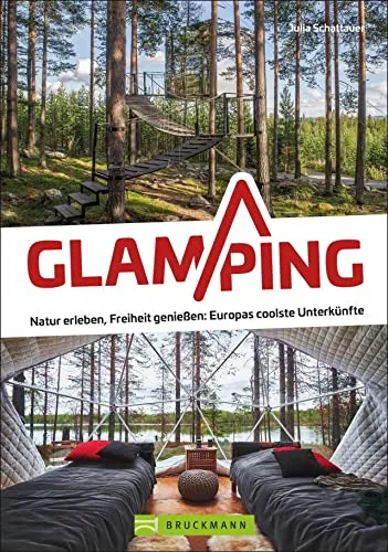 Campingführer Europa – Glamping: Natur erleben und Freiheit genießen - Freizeit, Haus & Garten – Entdecken Sie die besten Glamping-Unterkünfte wie Tiny Houses und Tipis für ein unvergessliches Naturerlebnis.