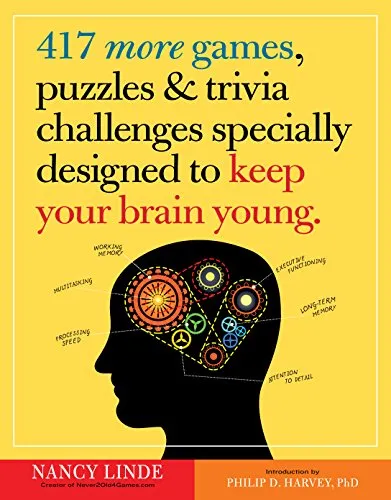 More Games, Puzzles & Trivia Challenges Specially Designed to Keep Your Brain Young 417