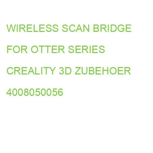 Creality Wireless Scan Bridge für Otter Series Add-on - Drahtlose Scanbrücke für die Otter Series, ermöglicht eine einfache Verbindung und optimierte Scans für kreative Projekte.