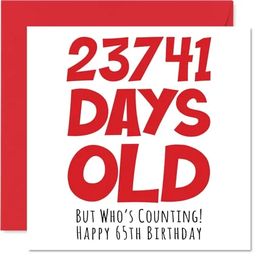 Geburtstagskarte zum 65. Geburtstag Männer und Frauen – 23741 Tage alt – lustige Geburtstagskarte Erwachsene sechzig fünfzehntelige Geburtstagskarte Bruder Schwester Vater Großvater 145 mm x 145 mm