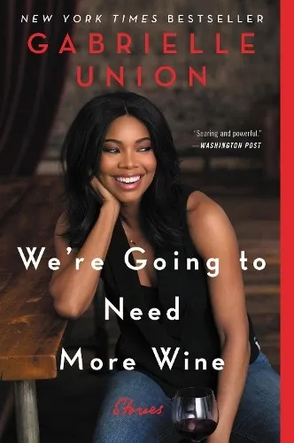 Gabrielle Union We're Going to Need More Wine (Taschenbuch)