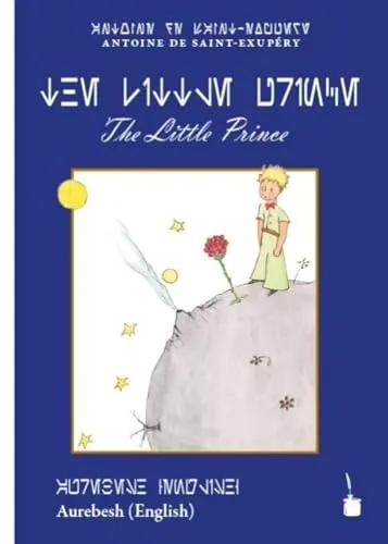 The Little Prince: Der kleine Prinz - English im Aurebesh-Alphabet - Unterhaltungsliteratur, einzigartig transliteriert ins Aurebesh-Alphabet für Fans der Star Wars Welt