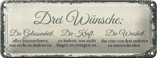 Blechschild Spruch 3 Wünsche Gelassenheit Krafrt 27x10 cm Schild tin sign