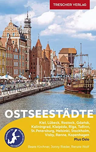 TRESCHER Reiseführer Ostseestädte - Reiseführer für Ostseestädte, perfekt für Kreuzfahrten. Entdecken Sie die schönsten Hafenstädte wie Kiel, Lübeck und Kopenhagen.