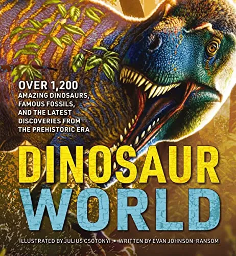 Dinosaur World: Über 1.200 erstaunliche Dinosaurier - Kinderbuch über die Urzeit mit mehr als 1.200 Dinosaurierarten und faszinierenden Fossilien, ideal für kleine Dinosaurier-Fans und Entdecker.