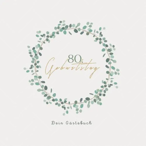 Gästebuch 80 Geburtstag: Buch zum Eintragen für Glückwünsche und die schönsten Fotos der Gäste I Geschenk für Frau oder Mann I Geschenkidee 80. Geburtstag