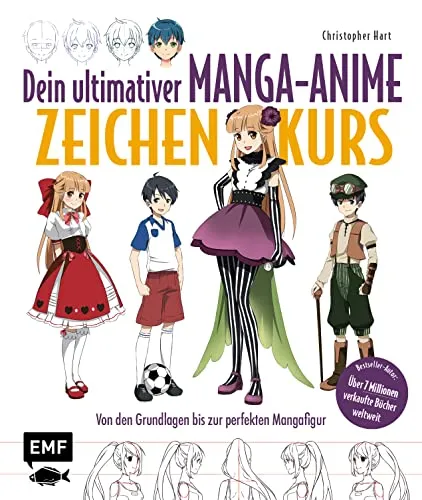 Dein ultimativer Manga-Anime-Zeichenkurs: Von den Grundlagen bis zur perfekten Mangafigur – Bestseller Autor: über 7 Millionen verkaufte Bücher weltweit