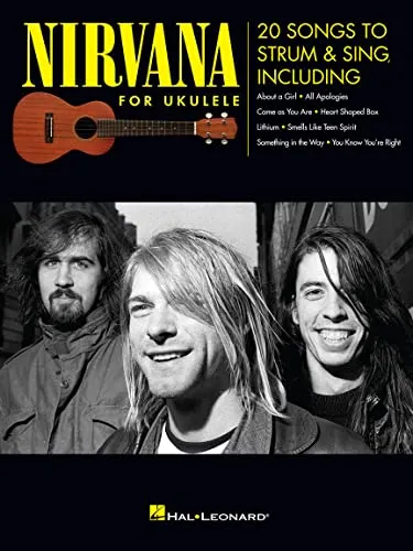 Nirvana For Ukulele: Songbook für Ukulele: 20 Songs to Strum & Sing