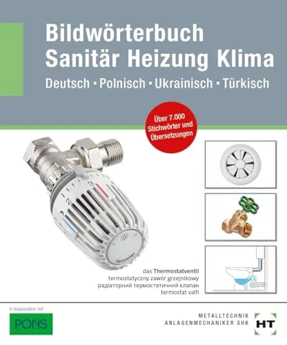 Bildwörterbuch Sanitär, Heizung, Klima: Deutsch - Polnisch - Ukrainisch - Türkisch - Hörbuch für mehrsprachige Fachbegriffe im Sanitär-, Heizungs- und Klimabereich, ideal für Fachkräfte und Lernende.