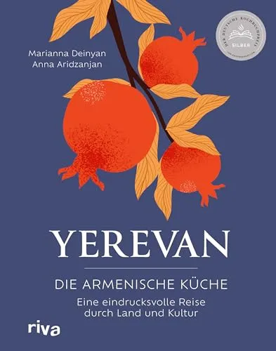Yerevan: Die armenische Küche – Rezepte & Geschichten - Kochbuch über die armenische Küche mit traditionellen und modernen Rezepten. Gewinner des Deutschen Kochbuchpreises 2023 Silber – eine kulinarische Reise durch Land und Kultur.