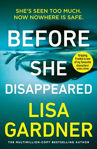 Before She Disappeared: the gripping must-read crime thriller from the Sunday Times bestselling author