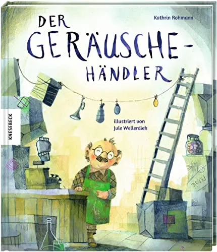 Der Geräuschehändler: Vorlesebuch für Kinder ab 5 Jahren - Humor Geschenkbücher, fördert die Fantasie und sorgt für lustige Vorlesemomente mit spannenden Geräuschen.