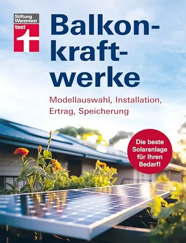 Balkonkraftwerke - Effiziente Stromerzeugung für Balkon, Garage oder Garten - Bau, Ausbau & Renovierung - Entdecken Sie die beste Solaranlage für Ihren Bedarf mit einfacher Installation und hohem Ertrag.