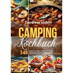 Das etwas andere Camping Kochbuch