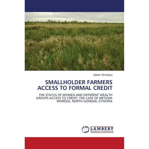 Lap Lambert Academic Smallholder Farmers Access To Formal Credit (Sisay Yehuala, 2010) (55238549)