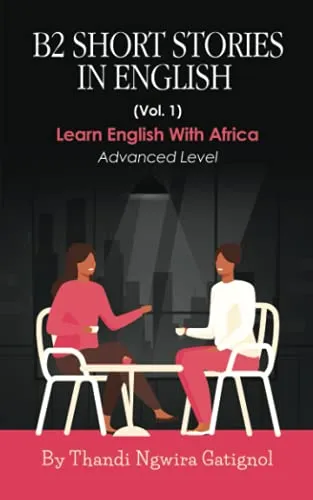 B2 Short Stories in English (Vol. 1): Advanced Level