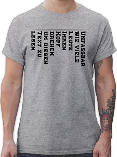 T-Shirt Herren - Sprüche Statement mit Spruch - Unfassbar wie viele Leute den Kopf drehen um diesen Text zu lesen - M - Grau meliert - Shirts männer Sarkasmus witzige tishrt Tshirt sprüchen Drauf