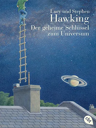 Der geheime Schlüssel zum Universum: Eine rasante Abenteuerreise durch Zeit und Raum ab 10 Jahren (Die "Universum"-Reihe (Kinderbücher), Band 1)