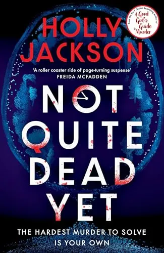 Not Quite Dead Yet von Holly Jackson - Fesselnder Roman im Taschenbuchformat mit 448 Seiten, ideal für spannende Lesestunden und Unterhaltung.