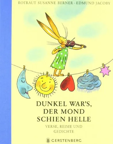 Dunkel war's, der Mond schien helle: Verse, Reime und Gedichte - Hörbuch mit einer Sammlung zeitloser Gedichte, die die Fantasie anregen und zum Träumen einladen.