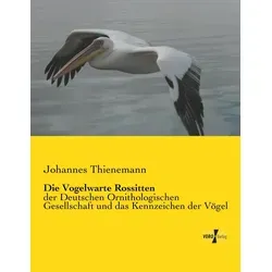 Hansebooks Die Vogelwarte Rossitten (Deutsch, Johannes Thienemann, 2014) (8670502)