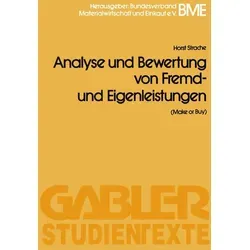 Analyse und Bewertung von Fremd- und Eigenleistungen(Make or Buy) von Horst Strache / Gabler Verlag / Taschenbuch
