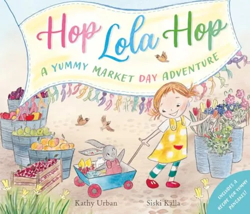 A Yummy Market Day Adventure (Hop Lola Hop)