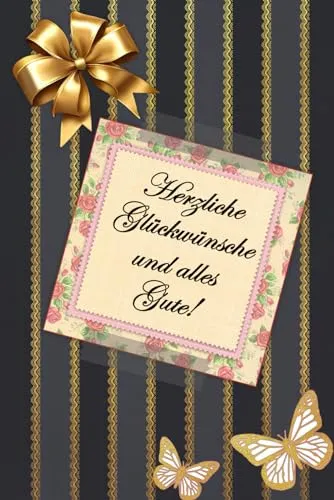 WENN BUCH zum Selbstgestalten "Herzliche Glückwünsche & Alles Gute für Jeden & Alles": DIY Geschenke für Frauen, Männer, Lieblingsmensch, Tochter, ... Geburtstag , Hochzeiten, Abschluss, Jubiläum…