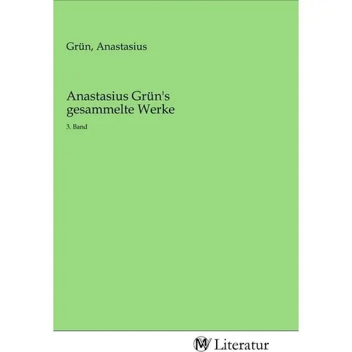MV-Literatur Anastasius Grün's gesammelte Werke (Anastasius Grün, 2020) (56148668)