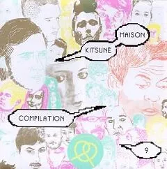 Kitsune Maison Compilation 9 (2010)