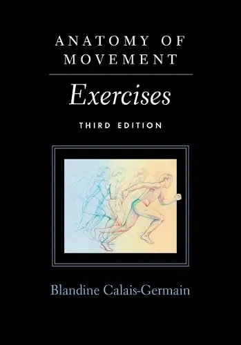 Anatomy of Movement: Exercises