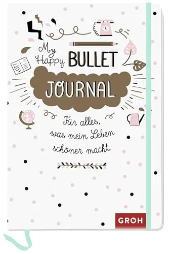 Happy Bullet Journal: Für alles, was mein Leben schöner macht | kreatives Journaling Buch, ca. A5 Format | mit Wochenübersichten, Lesebändchen, Gummiband und Einstecktasche
