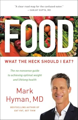 Food: What the Heck Should I Eat? von Dr. Mark Hyman - Allgemeines & Grundwissen der Ernährung – Entdecken Sie die Wahrheit über Lebensmittel mit dem Bestsellerautor Dr. Mark Hyman und erfahren Sie, welche Nahrungsmittel wirklich gesund sind.