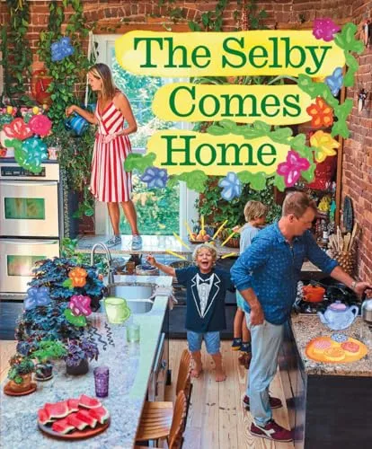 The Selby Comes Home: Kreatives Interior Design Buch - Soziologie-Referenz und inspirierendes Interior Design Buch, das kreative Familien dazu anregt, ihre Wohnräume individuell zu gestalten.