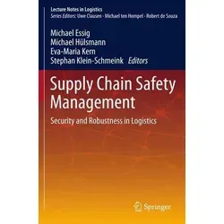 Supply Chain Safety Management Security and Robustness in Logistics