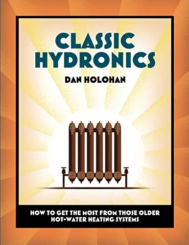 Classic Hydronics: How to Get the Most From Those Older Hot-Water Heating Systems