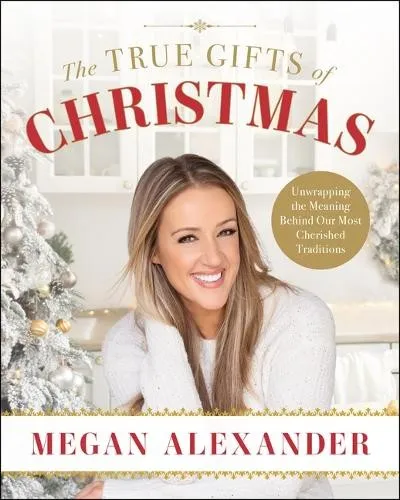 Megan Alexander The True Gifts of Christmas (Gebundene Ausgabe) (US IMPORT)