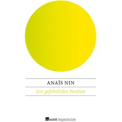 Ein gefährliches Parfum von Anaïs Nin / Rowohlt Taschenbuch Verlag / Taschenbuch